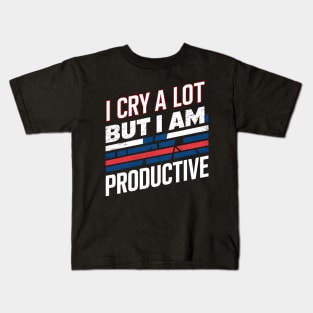 I Cry A Lot But I Am So Productive Kids T-Shirt